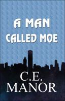A Man Called Moe 1448939305 Book Cover