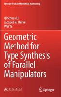 Geometric Method for Type Synthesis of Parallel Manipulators 9811387540 Book Cover