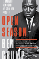 Open Season: Legalized Genocide of Colored People 0062375091 Book Cover