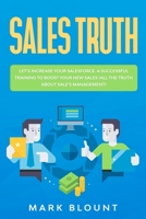Sales Truth: Let's Increase your Salesforce. A Successful Training to Boost your New Sales 1706388020 Book Cover