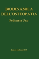 Biodinamica dell'Osteopatia Pediatria Uno (Biodynamics of Osteopathy) (Italian Edition) B0HBVZWZPW Book Cover