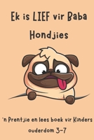 Ek is lief vir Baba Hondjies: 'n Prentjie en Lees Boek vir Kinders Ouderdom 3-7 B09T38S1B4 Book Cover