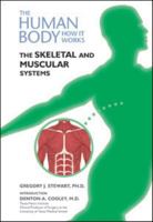 The Skeletal and Muscular Systems (Your Body How It Works) 0791079058 Book Cover