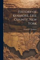 History of Kenmore. Erie County, New York 1021947059 Book Cover