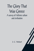 The Glory That Was Greece 0283353201 Book Cover