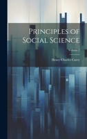 Principles of Social Science; Volume 2 1020487232 Book Cover