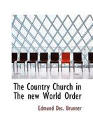The Country Church in the New World Order 0469811633 Book Cover