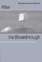 After the Breakthrough: The Emergence of High-Temperature Superconductivity as a Research Field 0521524792 Book Cover