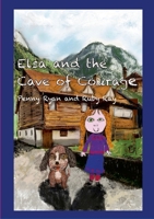 Elsa and the Cave of Courage 1291999574 Book Cover
