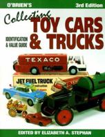O'Brien's Collecting Toy Cars and Trucks: Identification & Value Guide (Collecting Toy Cars & Trucks) 0896891283 Book Cover