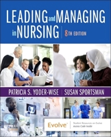 Leading and Managing in Nursing 0323241832 Book Cover