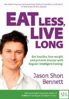 Eat Less, Live Long B079QVMHPB Book Cover