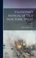 Valentine's Manual of old New York. 1916/17; Volume 7 1019184825 Book Cover