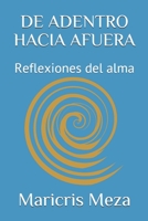 De adentro hacia afuera: Reflexiones del alma (Spanish Edition) B08421G33L Book Cover