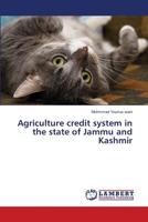 Agriculture credit system in the state of Jammu and Kashmir 613996640X Book Cover