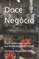 Doce Negócio: O guia prático para montar sua fábrica de geleias e doces. (Portuguese Edition) B0FQ3K3D94 Book Cover