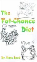 The Fat-Chance Diet 0918409004 Book Cover