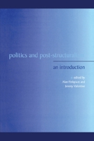 Politics and Post-structuralism 0748612963 Book Cover
