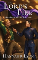 The Lord's Fire: A Freedom for Rhethos Series Novel B0H3TMPPGK Book Cover
