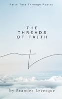 Threads of Faith: Faith Told Through Poetry B0FZNRCHQV Book Cover