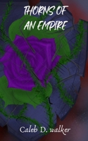 Thorns Of An Empire B09QN8HS2C Book Cover