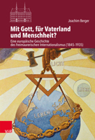 Mit Gott, Fur Vaterland und Menschheit? : Eine Europaische Geschichte des Freimaurerischen Internationalismus (1845-1935) 3525564856 Book Cover