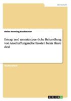 Ertrag- und umsatzsteuerliche Behandlung von Anschaffungsnebenkosten beim Share deal 365670953X Book Cover
