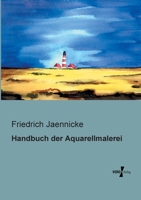 Handbuch Der Aquarellmalerei 3743672073 Book Cover