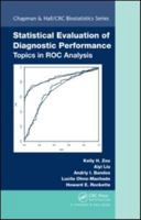 Statistical Evaluation of Diagnostic Performance: Topics in Roc Analysis 1439812225 Book Cover