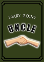 Diary 2020 Uncle: Celebrate your favourite Uncle with this Weekly Diary/Planner | 7" x 10" | Khaki Cover 1672364515 Book Cover
