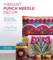 Vibrant Punch Needle Décor: Adorn Your Home with Colorful Florals and Geometric Patterns 1645670112 Book Cover