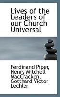 Lives of the Leaders of Our Church Universal 1341785130 Book Cover