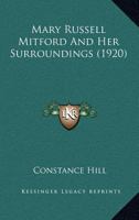 Mary Russell Mitford And Her Surroundings 9354214525 Book Cover