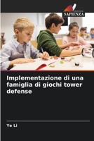 Implementazione di una famiglia di giochi tower defense (Italian Edition) 6208984092 Book Cover