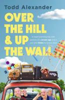 Over the Hill and Up the Wall 1460762258 Book Cover