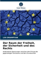 Der Raum der Freiheit, der Sicherheit und des Rechts: Ambivalente Spannungen zwischen dem Prinzip des gegenseitigen Vertrauens und den Grundrechten 6203320021 Book Cover