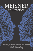 Meisner in Practice: A Guide for Actors, Directors and Teachers 1848420870 Book Cover