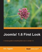 Joomla! 1.6 First Look: A Concise Guide to Everything That's New in Joomla! 1.6 1849513422 Book Cover