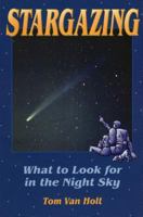 Stargazing: What to Look for in the Night Sky (Astronomy) 0811729346 Book Cover