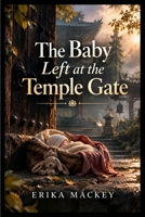 The Baby Left at the Temple Gate B0HK1NTD84 Book Cover