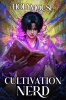 Cultivation Nerd: A Xianxia Progression Fantasy