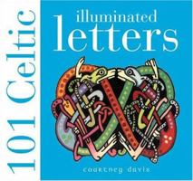 101 Celtic Illuminated Letters (101 Celtic) 0715317512 Book Cover