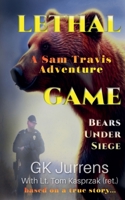 Lethal Game: Bears Under Siege 1952165261 Book Cover