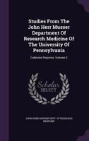 Studies From The John Herr Musser Department Of Research Medicine Of The University Of Pennsylvania: Collected Reprints, Volume 3 1275978452 Book Cover