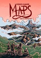 Video Game Maps: NES & Famicom 1736359320 Book Cover