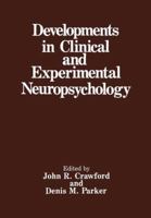 Developments in Clinical and Experimental Neuropsychology 1475799985 Book Cover