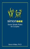 Simon Sez: Some Simple Rules for Couples 1434325679 Book Cover