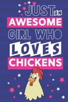 Just an Awesome Girl Who Loves Chickens: Chicken Gifts for Chicken Lovers: Pink & Blue Notebook or Journal 1702282090 Book Cover