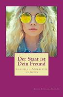 Der Staat ist Dein Freund: Lillibell - Apokalypse ins Gl�ck 1533105413 Book Cover