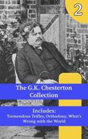 The G.K. Chesterton Collection: Tremendous Trifles, Orthodoxy, What's Wrong with the World 1964170826 Book Cover